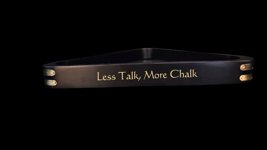Less Talk, More Chalk | Pool Triangle | Billiards Triangle | Gift for Him | Her | Wedding | Anniversary | Billiards Supplies | Pool Room
